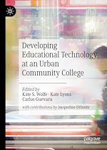 Télécharger le livre :  Developing Educational Technology at an Urban Community College
