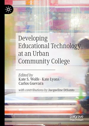 Téléchargez le livre :  Developing Educational Technology at an Urban Community College