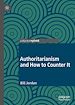 Télécharger le livre :  Authoritarianism and How to Counter It