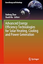 Télécharger le livre :  Advanced Energy Efficiency Technologies for Solar Heating, Cooling and Power Generation