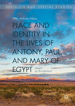 Télécharger le livre :  Place and Identity in the Lives of Antony, Paul, and Mary of Egypt