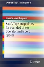 Télécharger le livre :  Kato's Type Inequalities for Bounded Linear Operators in Hilbert Spaces