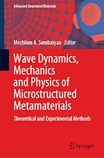 Télécharger le livre :  Wave Dynamics, Mechanics and Physics of Microstructured Metamaterials