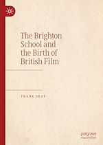 Télécharger le livre :  The Brighton School and the Birth of British Film