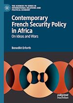 Télécharger le livre :  Contemporary French Security Policy in Africa