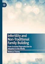 Télécharger le livre :  Infertility and Non-Traditional Family Building