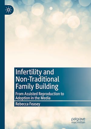 Téléchargez le livre :  Infertility and Non-Traditional Family Building