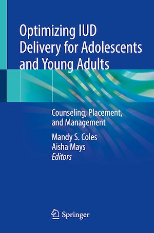 Téléchargez le livre :  Optimizing IUD Delivery for Adolescents and Young Adults
