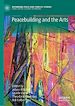 Télécharger le livre :  Peacebuilding and the Arts
