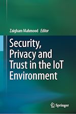 Télécharger le livre :  Security, Privacy and Trust in the IoT Environment