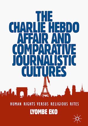 Téléchargez le livre :  The Charlie Hebdo Affair and Comparative Journalistic Cultures