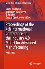 Télécharger le livre :  Proceedings of the 4th International Conference on the Industry 4.0 Model for Advanced Manufacturing