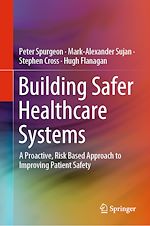 Télécharger le livre :  Building Safer Healthcare Systems