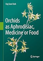 Télécharger le livre :  Orchids as Aphrodisiac, Medicine or Food