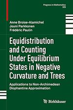 Télécharger le livre :  Equidistribution and Counting Under Equilibrium States in Negative Curvature and Trees