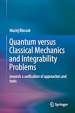 Télécharger le livre :  Quantum versus Classical Mechanics and Integrability Problems