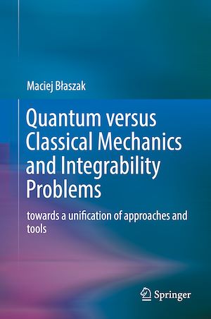 Téléchargez le livre :  Quantum versus Classical Mechanics and Integrability Problems
