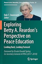 Télécharger le livre :  Exploring Betty A. Reardon's Perspective on Peace Education