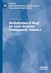 Télécharger le livre :  Revitalization of Waqf for Socio-Economic Development, Volume I