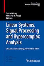 Download this eBook Linear Systems, Signal Processing and Hypercomplex Analysis