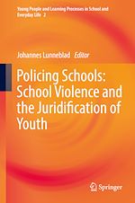 Télécharger le livre :  Policing Schools: School Violence and the Juridification of Youth