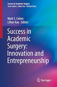Télécharger le livre :  Success in Academic Surgery: Innovation and Entrepreneurship