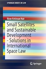 Download this eBook Small Satellites and Sustainable Development - Solutions in International Space Law