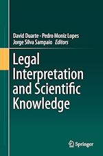 Télécharger le livre :  Legal Interpretation and Scientific Knowledge