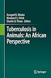 Télécharger le livre :  Tuberculosis in Animals: An African Perspective