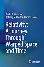 Télécharger le livre :  Relativity: A Journey Through Warped Space and Time
