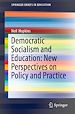 Télécharger le livre :  Democratic Socialism and Education: New Perspectives on Policy and Practice