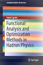 Télécharger le livre :  Functional Analysis and Optimization Methods in Hadron Physics