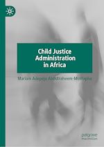 Télécharger le livre :  Child Justice Administration in Africa