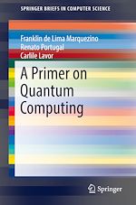 Télécharger le livre :  A Primer on Quantum Computing