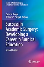 Télécharger le livre :  Success in Academic Surgery: Developing a Career in Surgical Education