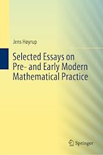 Télécharger le livre :  Selected Essays on Pre- and Early Modern Mathematical Practice