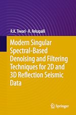 Télécharger le livre :  Modern Singular Spectral-Based Denoising and Filtering Techniques for 2D and 3D Reflection Seismic Data