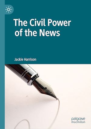 Téléchargez le livre :  The Civil Power of the News