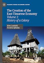 Télécharger le livre :  The Creation of the East Timorese Economy