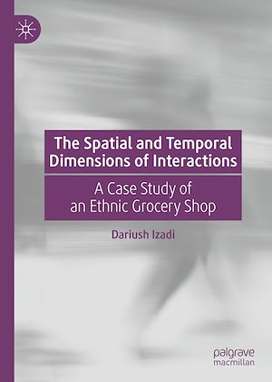 Téléchargez le livre :  The Spatial and Temporal Dimensions of Interactions