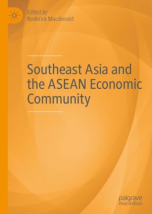 Téléchargez le livre :  Southeast Asia and the ASEAN Economic Community