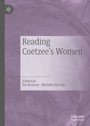 Téléchargez le livre :  Reading Coetzee's Women