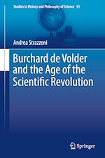 Télécharger le livre :  Burchard de Volder and the Age of the Scientific Revolution