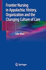 Télécharger le livre :  Frontier Nursing in Appalachia: History, Organization and the Changing Culture of Care