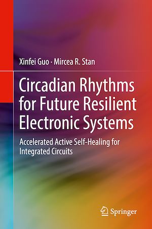 Téléchargez le livre :  Circadian Rhythms for Future Resilient Electronic Systems