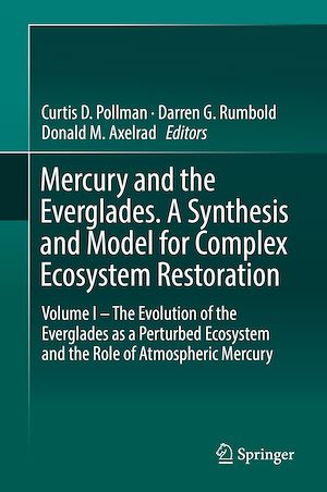 Téléchargez le livre :  Mercury and the Everglades. A Synthesis and Model for Complex Ecosystem Restoration