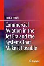 Télécharger le livre :  Commercial Aviation in the Jet Era and the Systems that Make it Possible
