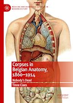 Download this eBook Corpses in Belgian Anatomy, 1860–1914