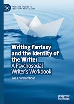 Télécharger le livre :  Writing Fantasy and the Identity of the Writer