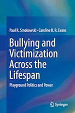Télécharger le livre :  Bullying and Victimization Across the Lifespan